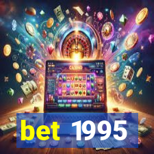 bet 1995